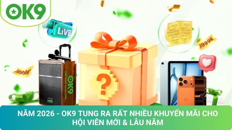 OK9 🎖️ TRANG CHỦ OK9.COM TẶNG 69K ĐĂNG KÝ OK9 MỚI 25 Khuyến Mãi OK9 Mới Nhất 2026: Nhận Ưu Đãi Cực Hấp Dẫn